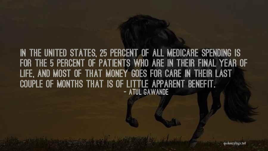 Money Goes Quotes By Atul Gawande