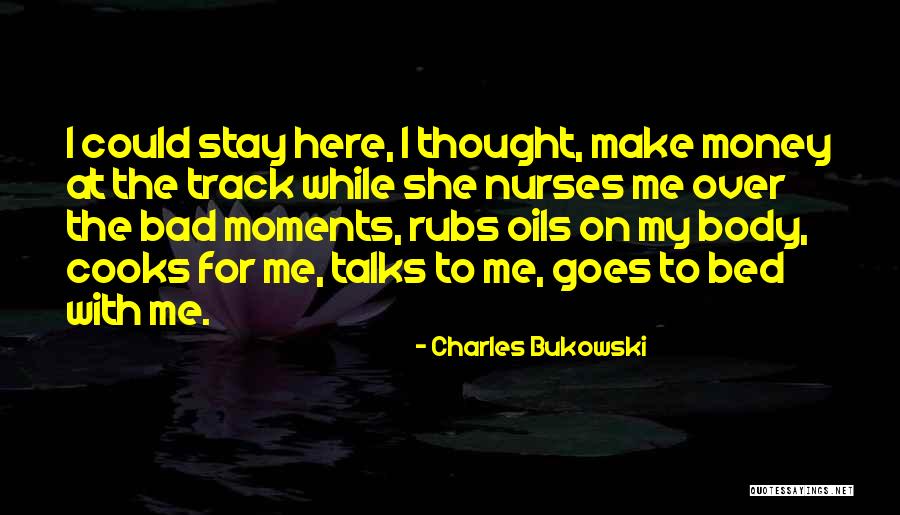 Money Goes Quotes By Charles Bukowski