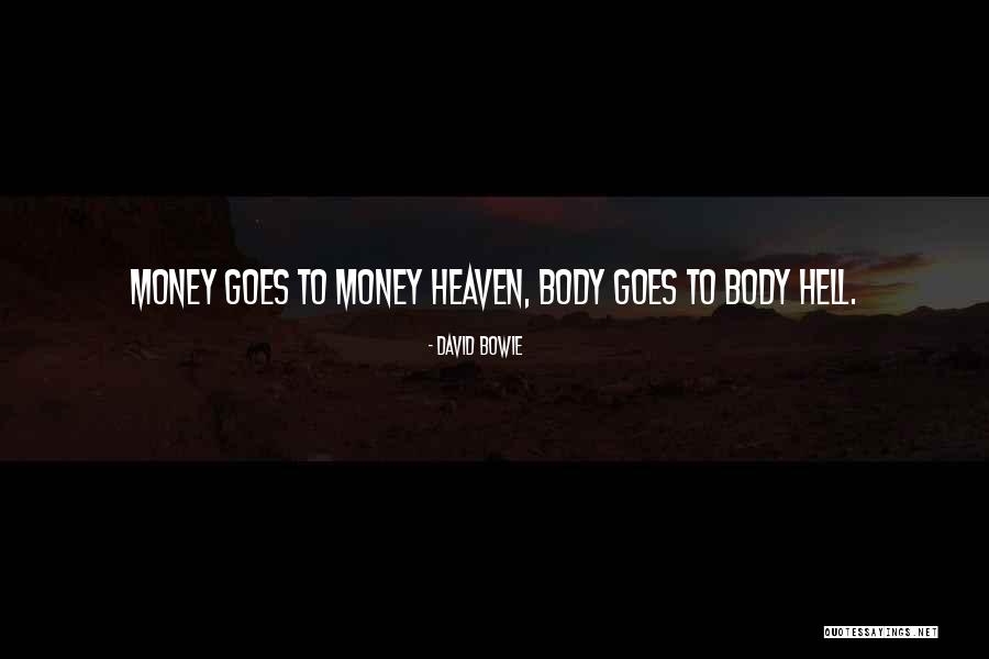 Money Goes Quotes By David Bowie