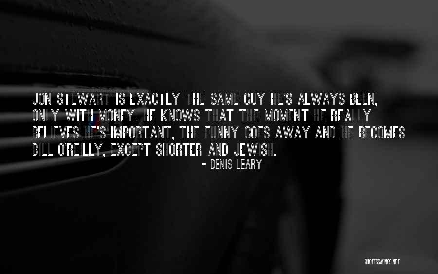 Money Goes Quotes By Denis Leary