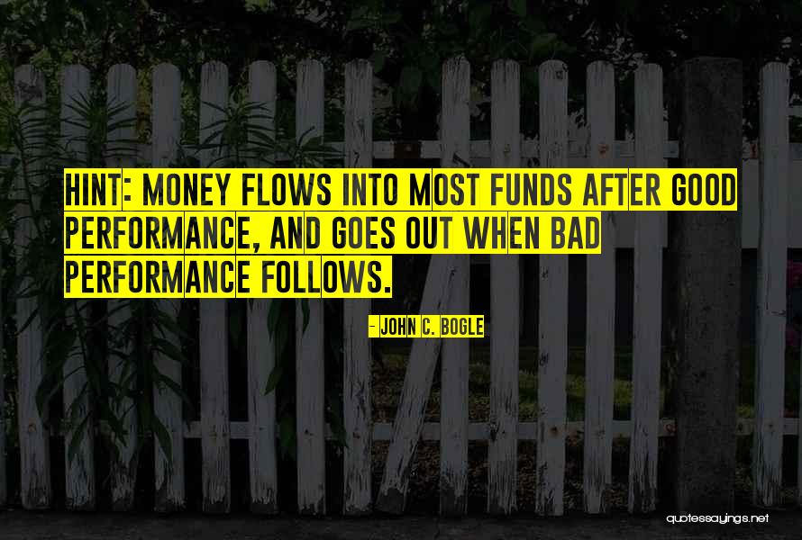 Money Goes Quotes By John C. Bogle