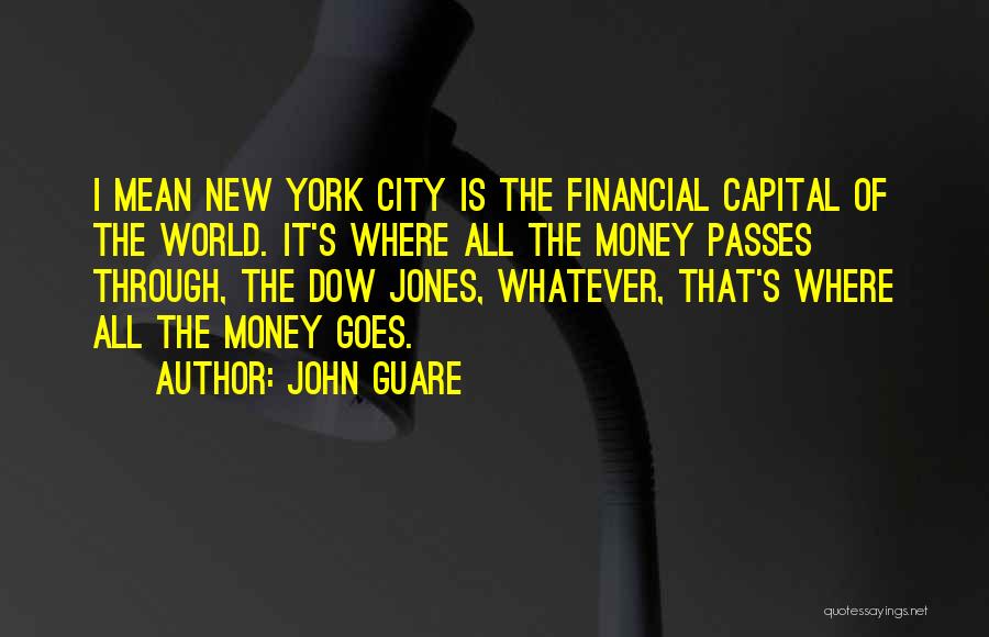 Money Goes Quotes By John Guare