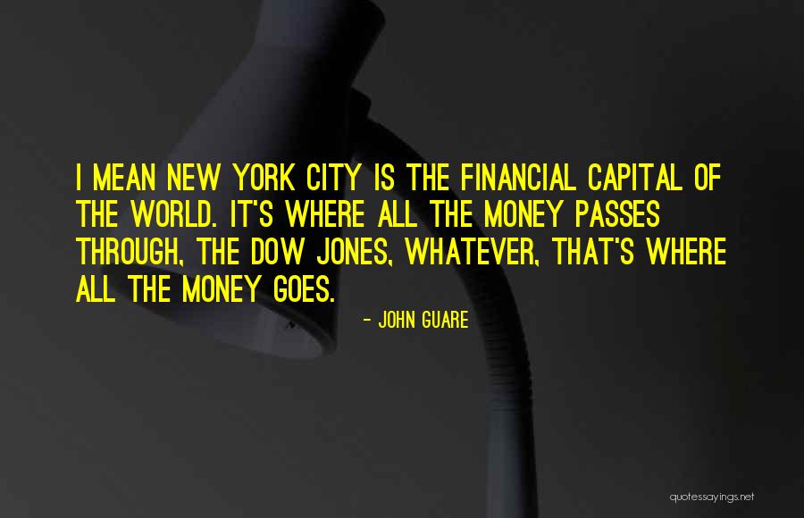 Money Goes Quotes By John Guare