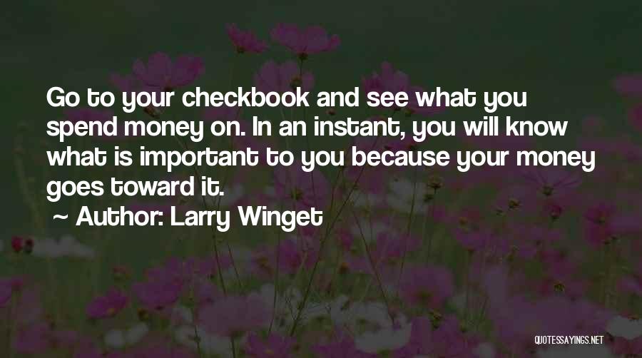 Money Goes Quotes By Larry Winget