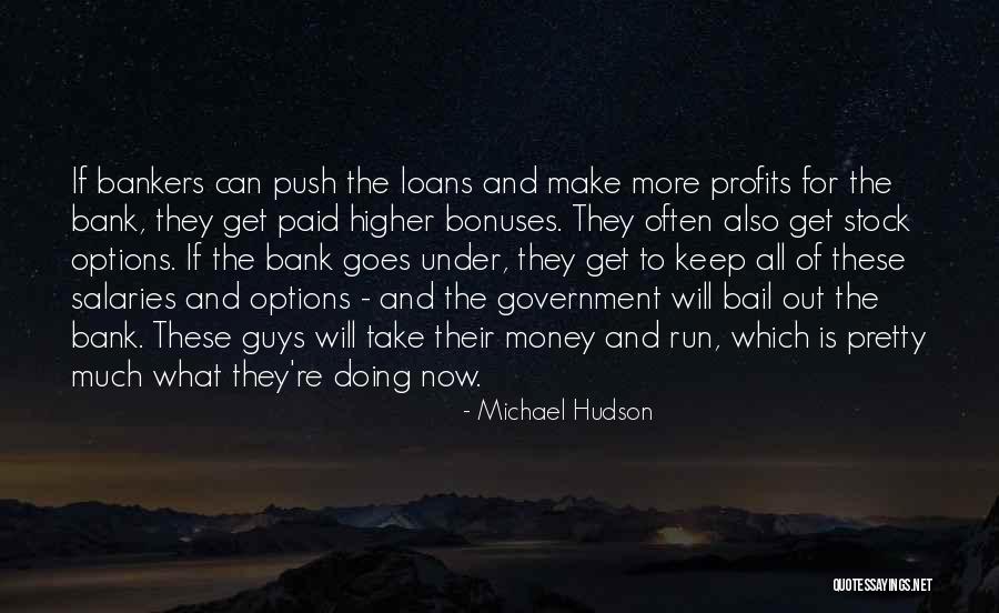 Money Goes Quotes By Michael Hudson