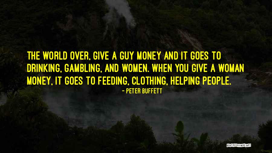 Money Goes Quotes By Peter Buffett