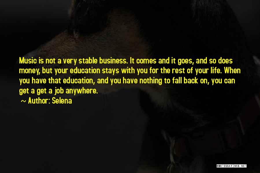 Money Goes Quotes By Selena