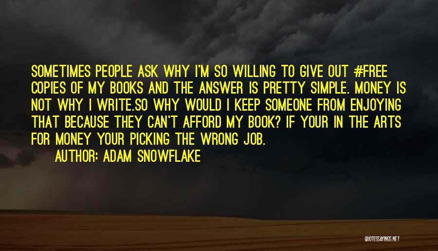 Money Goodreads Quotes By Adam Snowflake