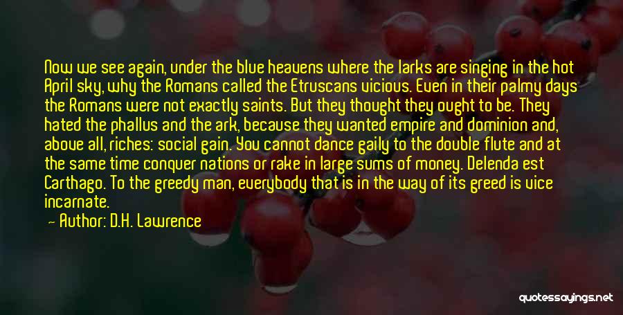 Money Greed Quotes By D.H. Lawrence