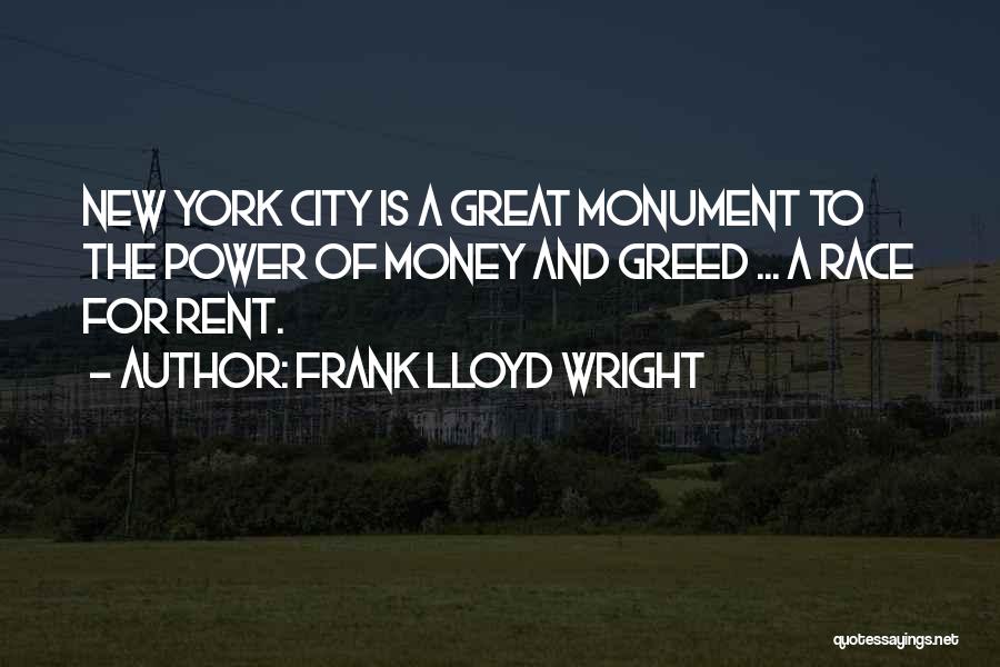 Money Greed Quotes By Frank Lloyd Wright