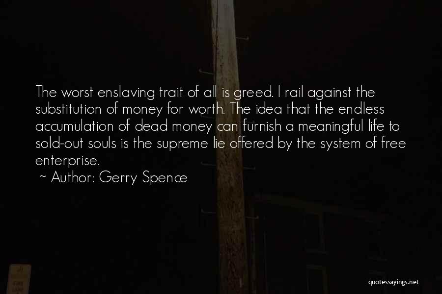 Money Greed Quotes By Gerry Spence