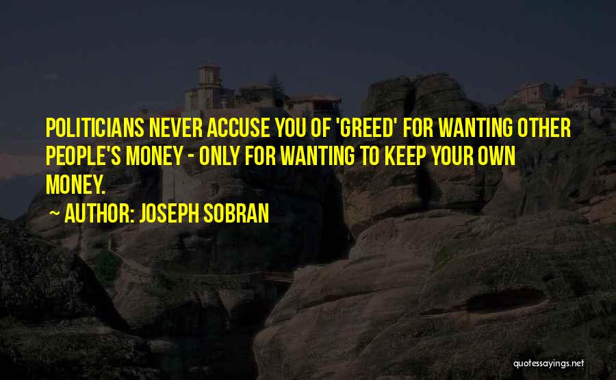 Money Greed Quotes By Joseph Sobran