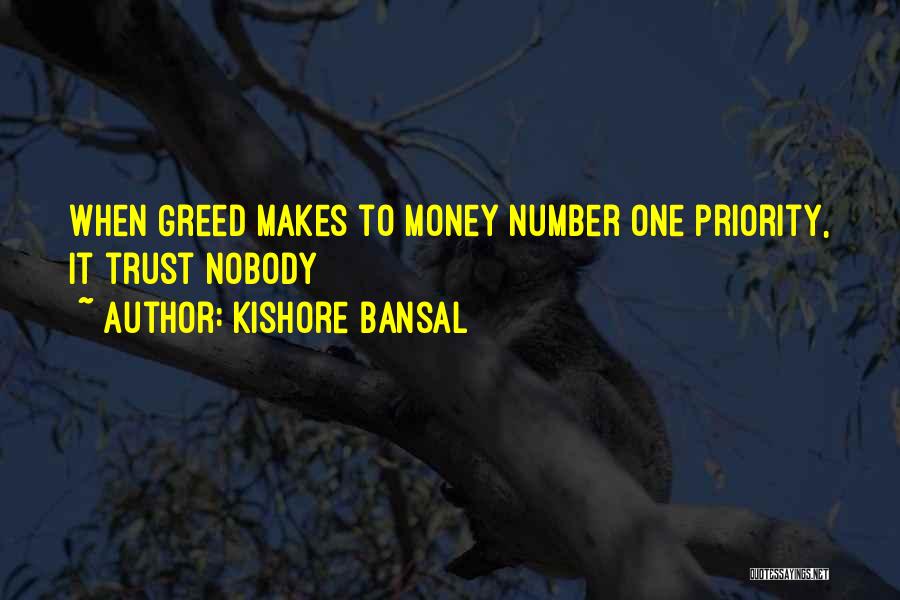 Money Greed Quotes By Kishore Bansal