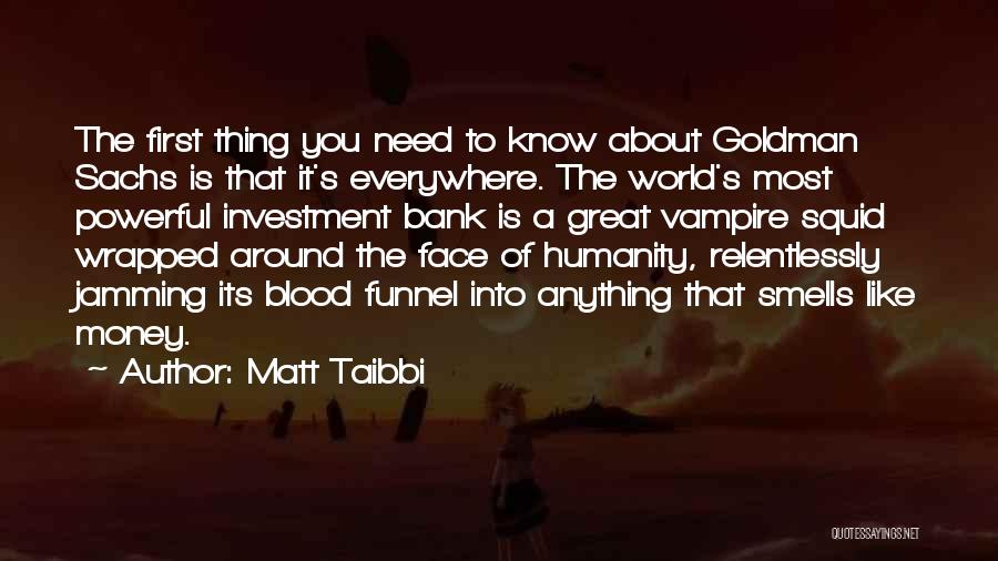 Money Greed Quotes By Matt Taibbi