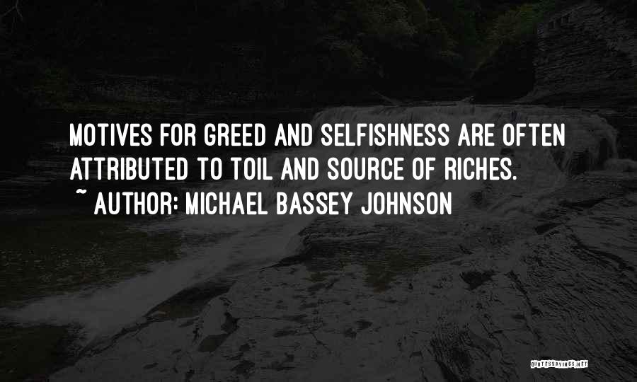 Money Greed Quotes By Michael Bassey Johnson