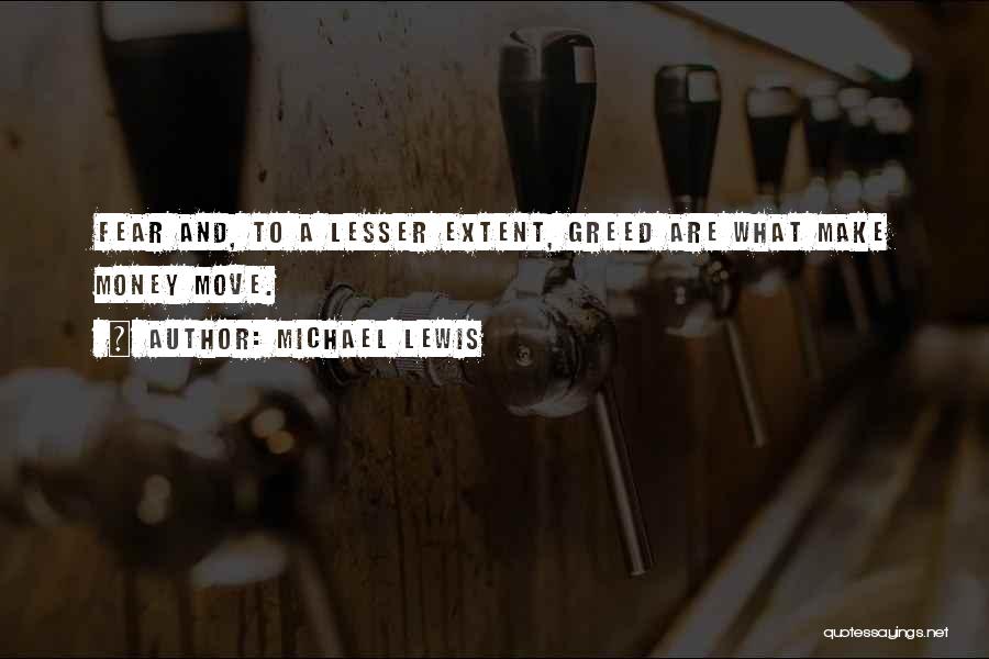 Money Greed Quotes By Michael Lewis