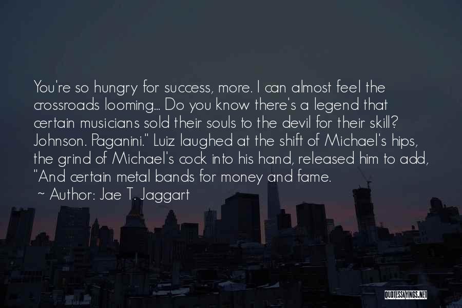 Money Grind Quotes By Jae T. Jaggart