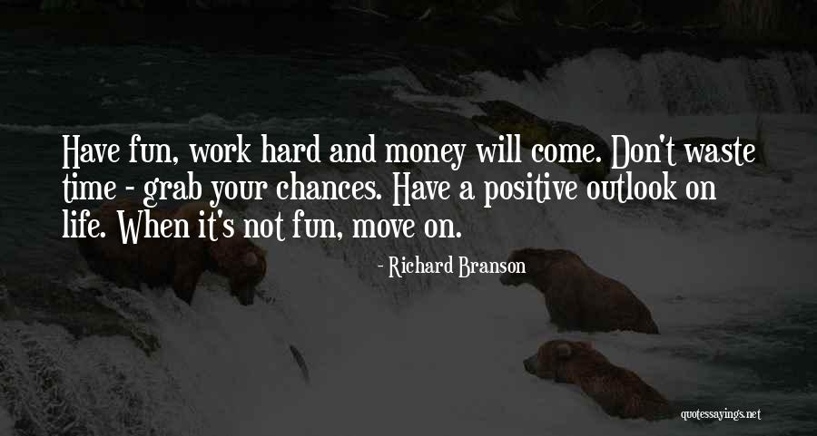 Money Hard Work Quotes By Richard Branson Money Hard Work Quotes By Richard Branson