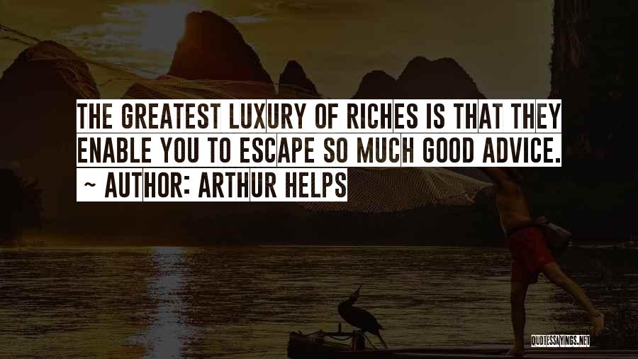 Money Helps Quotes By Arthur Helps