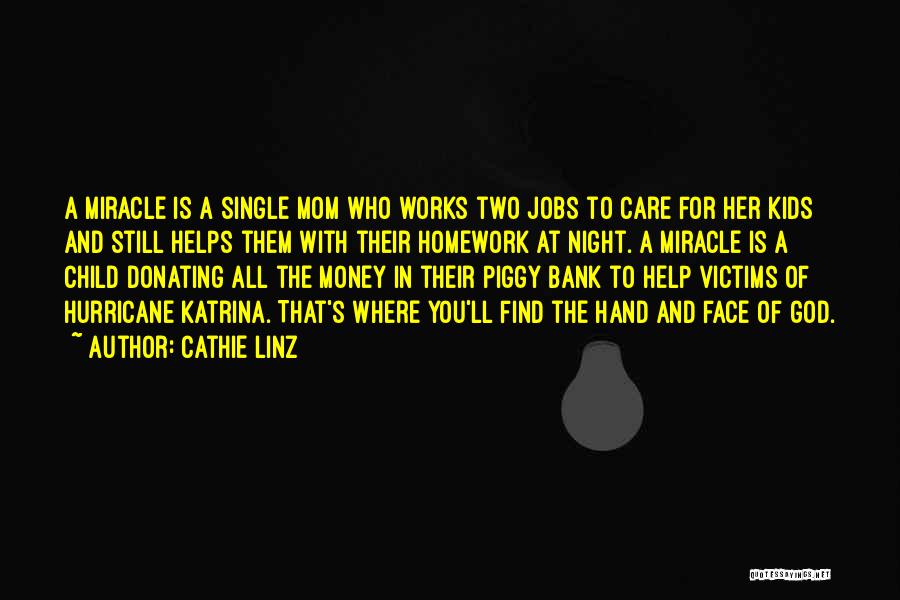 Money Helps Quotes By Cathie Linz