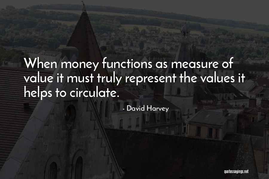 Money Helps Quotes By David Harvey