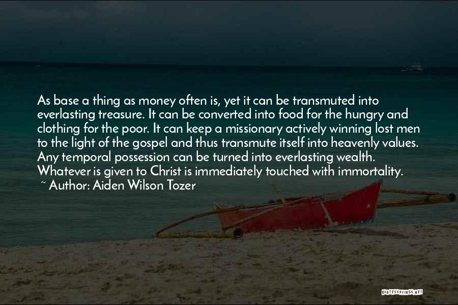 Money Hungry Quotes By Aiden Wilson Tozer