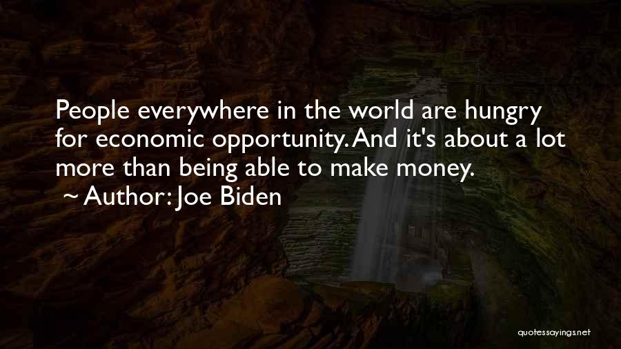 Money Hungry Quotes By Joe Biden