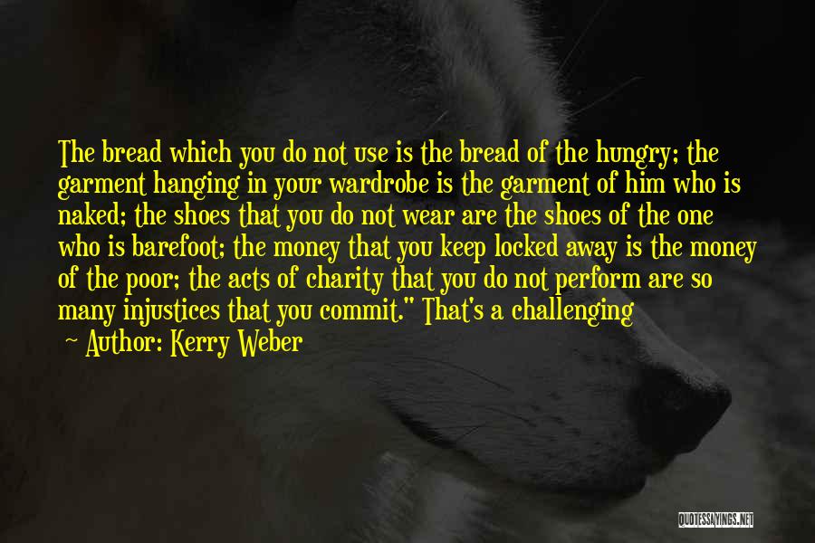 Money Hungry Quotes By Kerry Weber