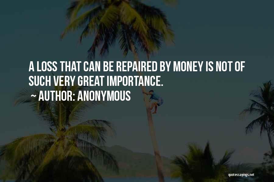 Money Importance Quotes By Anonymous