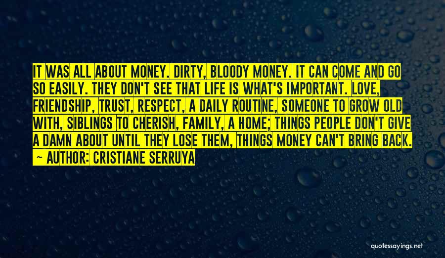 Money Importance Quotes By Cristiane Serruya