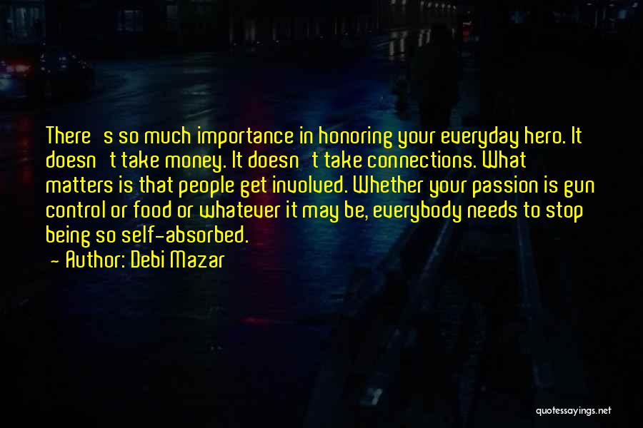 Money Importance Quotes By Debi Mazar