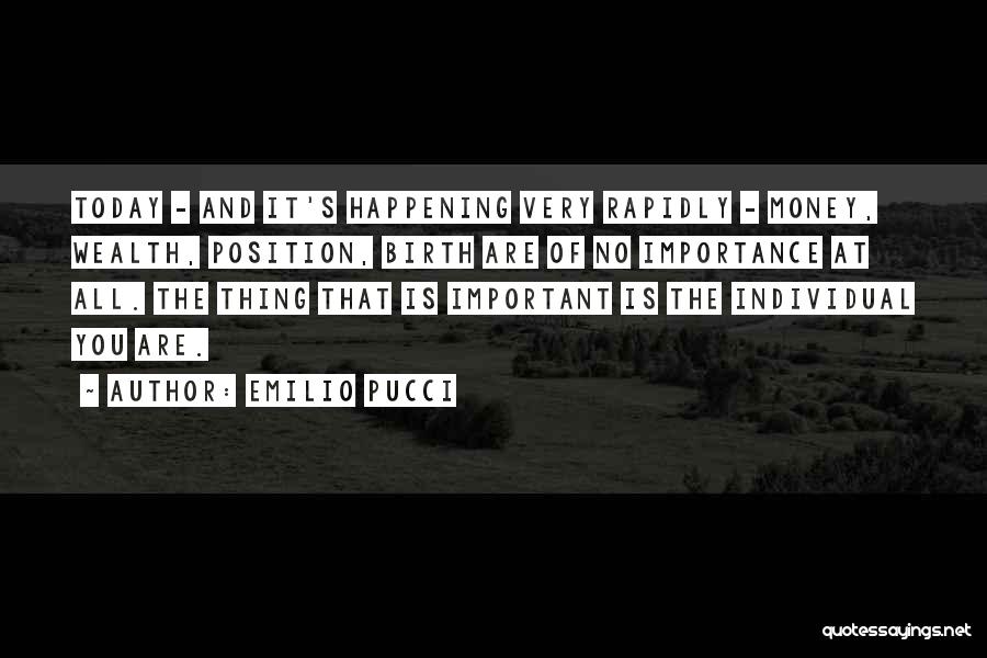 Money Importance Quotes By Emilio Pucci