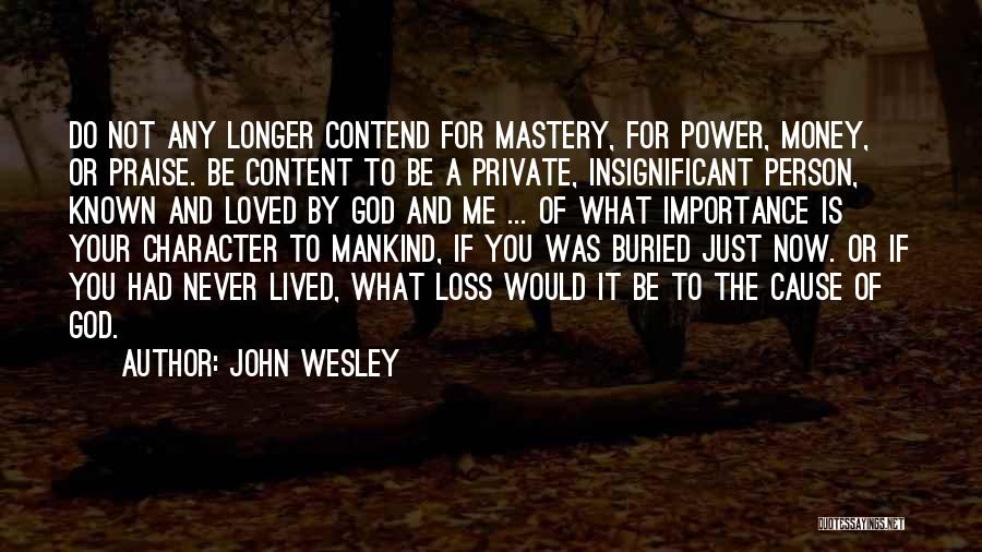 Money Importance Quotes By John Wesley