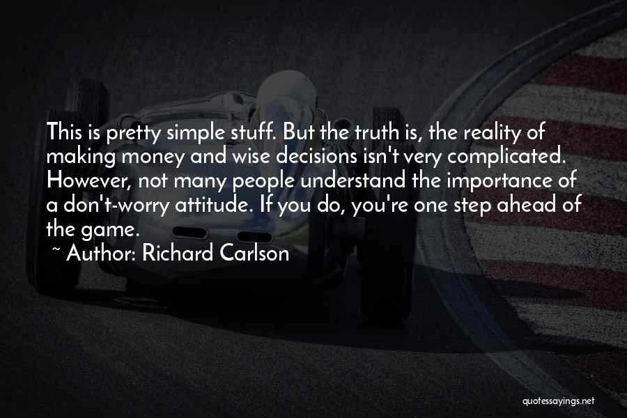 Money Importance Quotes By Richard Carlson