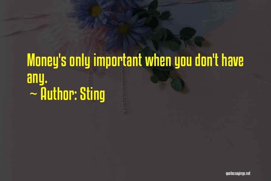 Money Importance Quotes By Sting