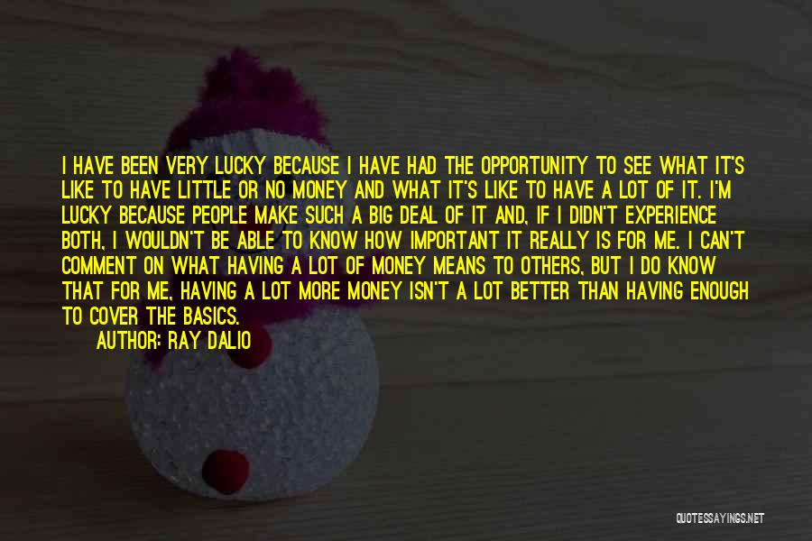 Money Important In Our Life Quotes By Ray Dalio
