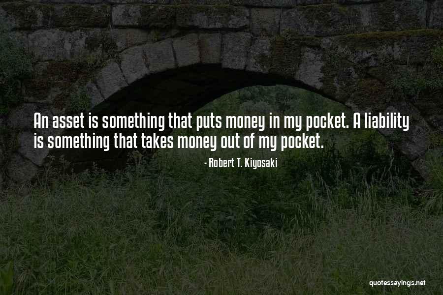 Money In My Pocket Quotes By Robert T. Kiyosaki Money In My Pocket Quotes By Robert T. Kiyosaki