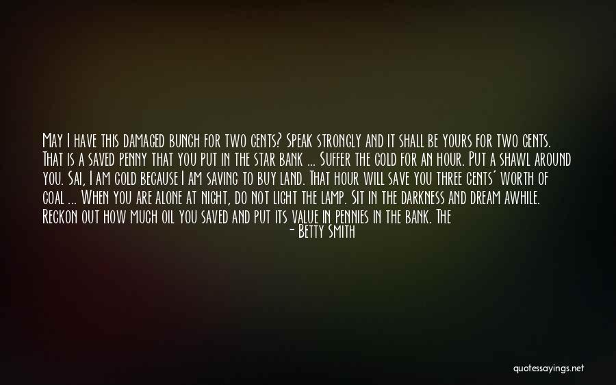 Money In The Bank Quotes By Betty Smith