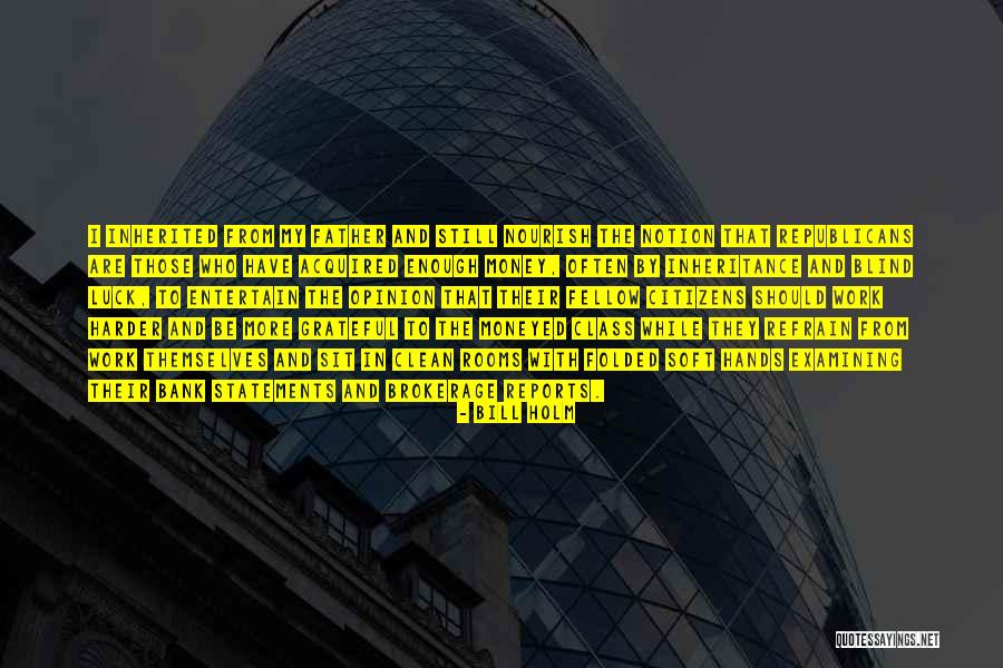 Money In The Bank Quotes By Bill Holm