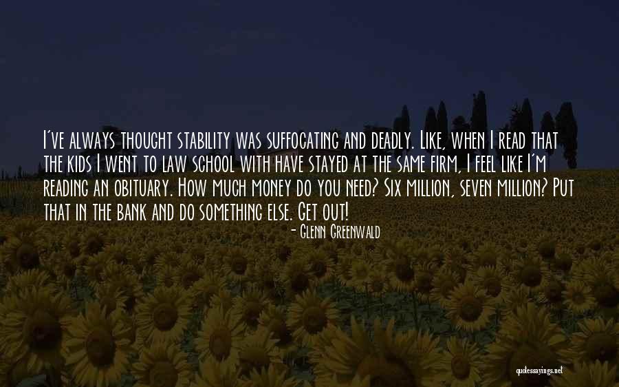 Money In The Bank Quotes By Glenn Greenwald