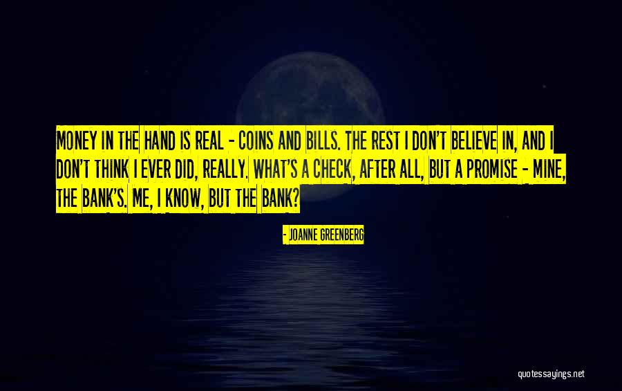 Money In The Bank Quotes By Joanne Greenberg