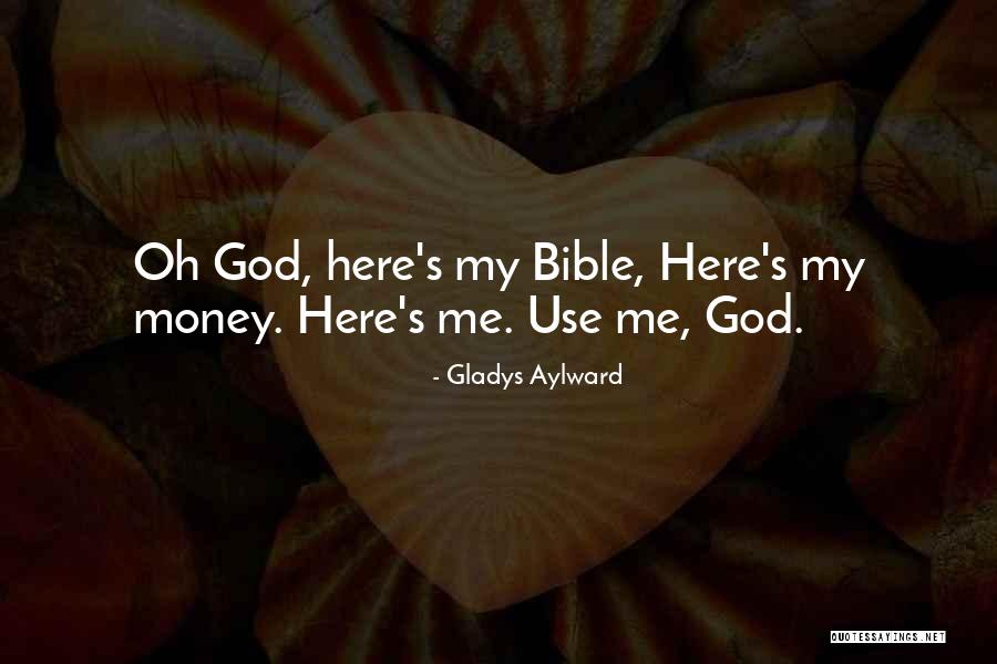 Money In The Bible Quotes By Gladys Aylward