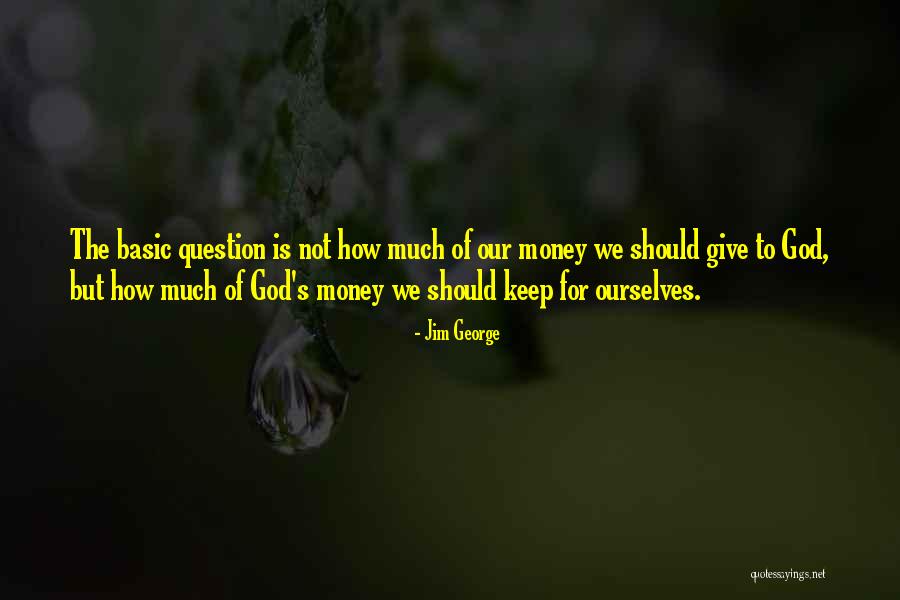 Money In The Bible Quotes By Jim George