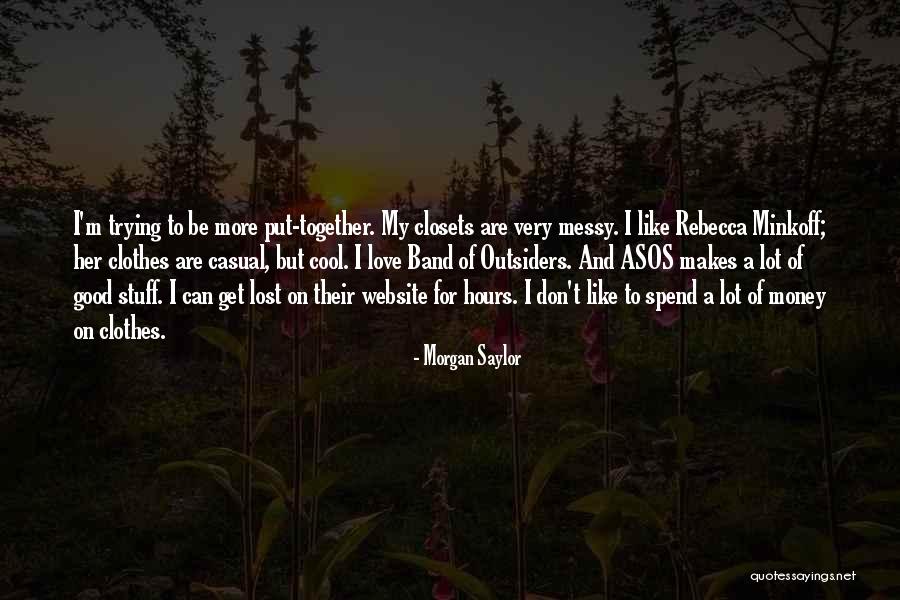 Money In The Outsiders Quotes By Morgan Saylor Money In The Outsiders Quotes By Morgan Saylor