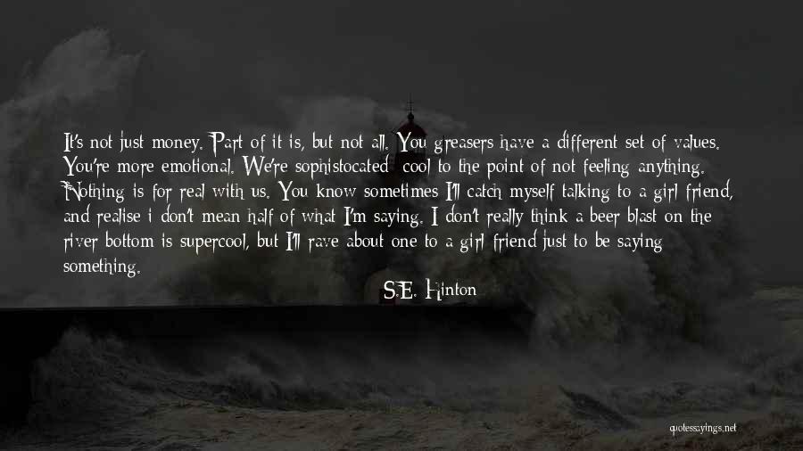 Money In The Outsiders Quotes By S.E. Hinton Money In The Outsiders Quotes By S.E. Hinton
