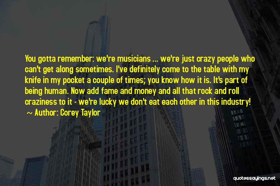 Money In The Pocket Quotes By Corey Taylor