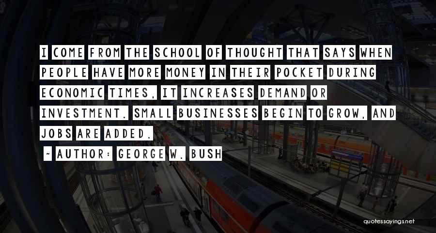 Money In The Pocket Quotes By George W. Bush
