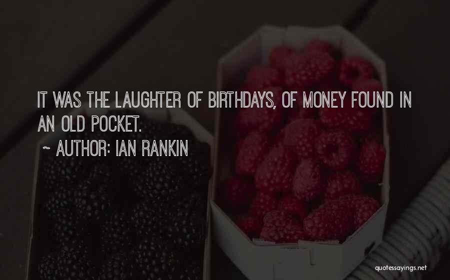 Money In The Pocket Quotes By Ian Rankin