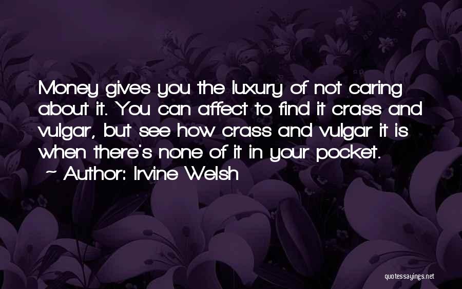 Money In The Pocket Quotes By Irvine Welsh