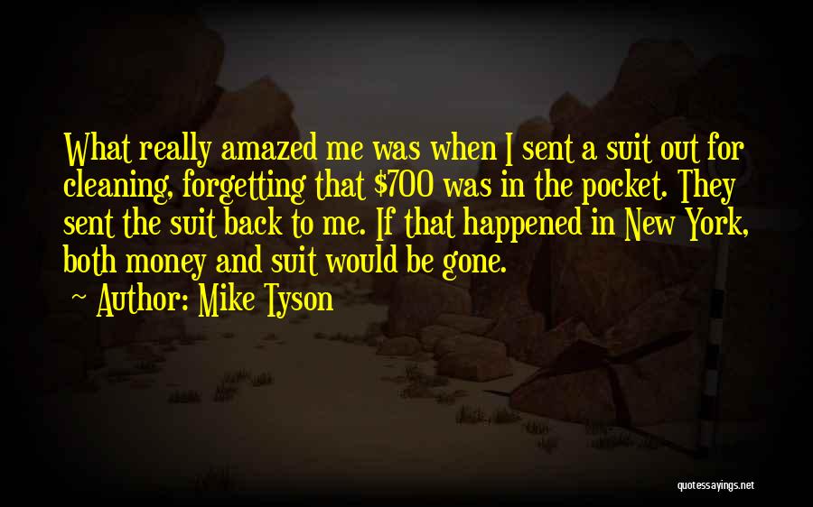 Money In The Pocket Quotes By Mike Tyson
